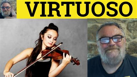 Virtuoso Meaning in Music - Journey to the Realm of Melodic Mastery